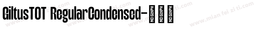 GiltusTOT RegularCondensed字体转换